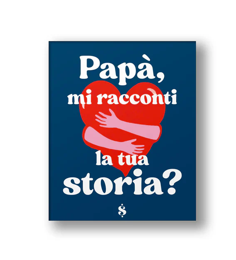 PAPA, MI RACCONTI LA TUA STORIA?